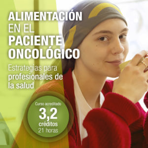 Alimentación en el paciente oncológico. Estrategias para profesionales de la salud.