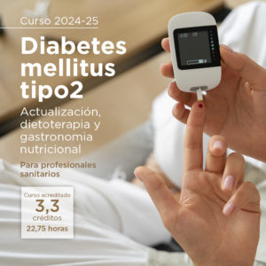 Diabetes melitus tipo 2. Actualización, dietoterapia y gastronomía nutricional. 2024-2025