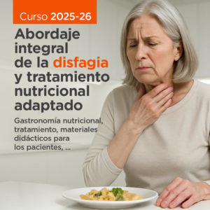 Abordaje integral de la disfagia y tratamiento nutricional adaptado 2025-2026
