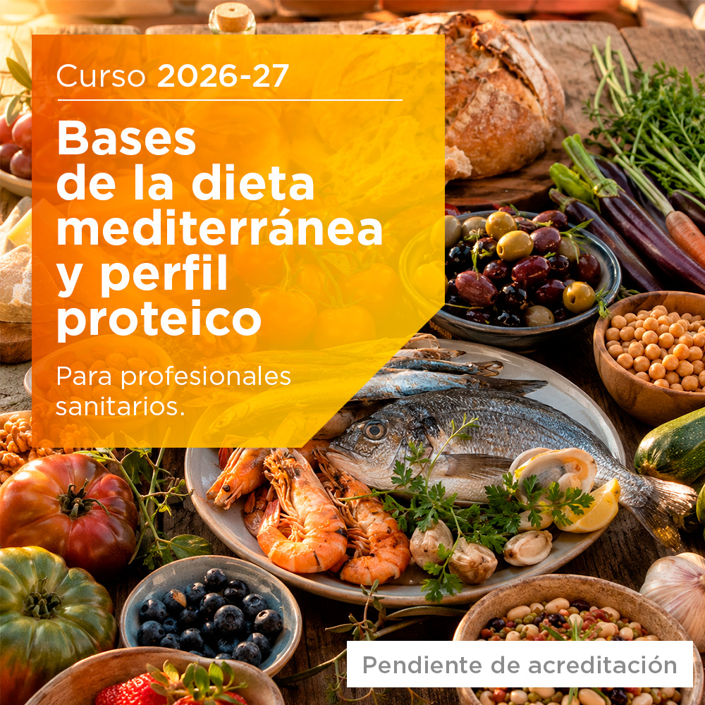 Bases de la dieta mediterránea y perfil proteico 2026-2027