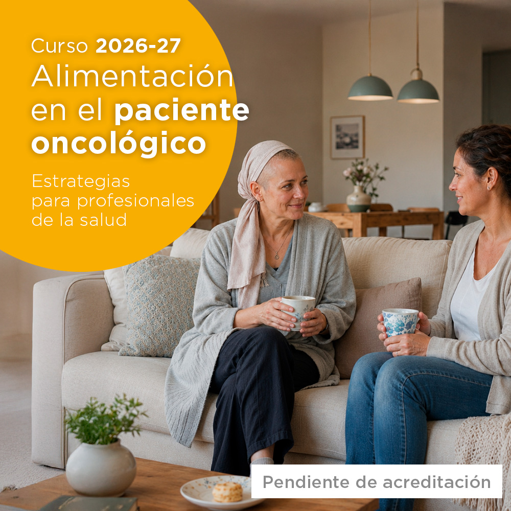 Alimentación en el paciente oncológico. Estrategias para profesionales de la salud 2026-2027
